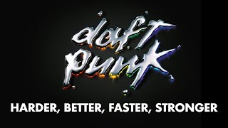 Daft Punk  Harder Better Faster Stronger Official Audio [upl. by Nyahs868]