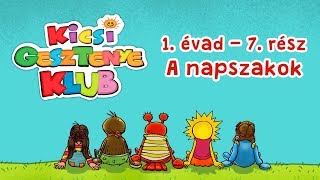 Kicsi Gesztenye Klub  A Napszakok [upl. by Dittman912]