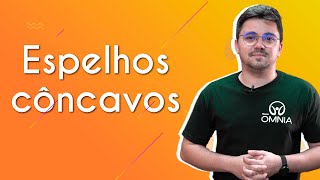 Espelhos esféricos côncavos  Brasil Escola [upl. by Archibald523]